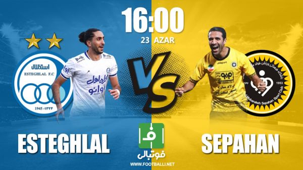 پیشبازی استقلال – سپاهان جنگ برای صدر