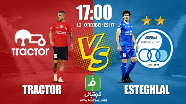  پیش‌بازی تراکتور - استقلال؛ سخت‌ترین آزمون نکونام برای حفظ صدرنشینی