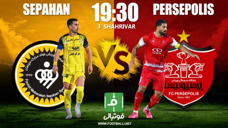 میزبانی سپاهان از پرسپولیس؛ سوگلی هفته دوم