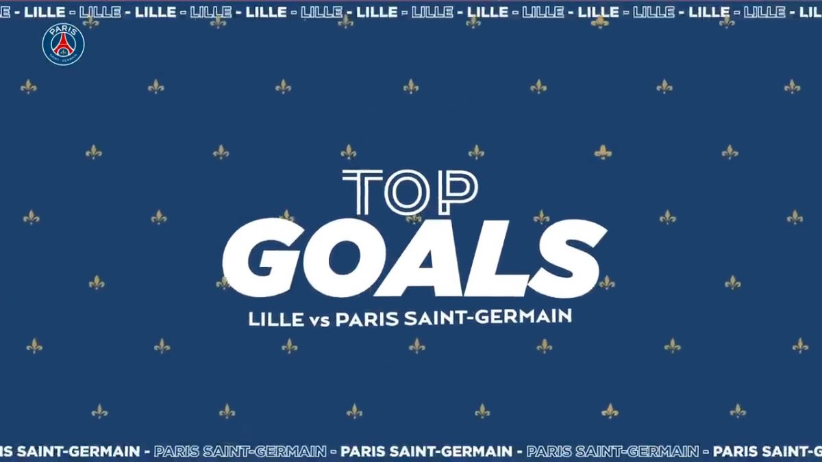 گل های برتر پاری سن ژرمن مقابل لیل