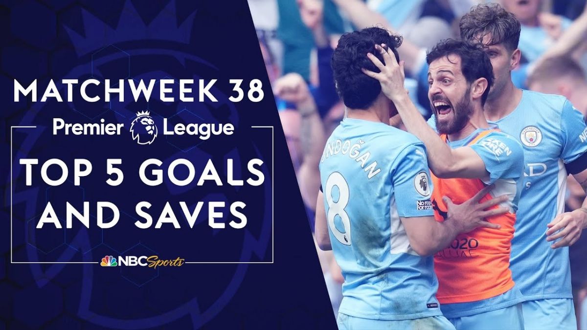 5 گل و 5 سیو برتر هفته سی و هشتم لیگ برتر انگلیس 22-2021