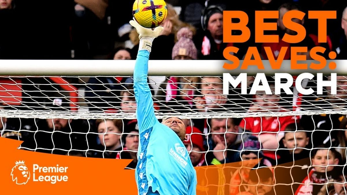 سیوهای برتر لیگ برتر انگلیس در ماه مارس 2023