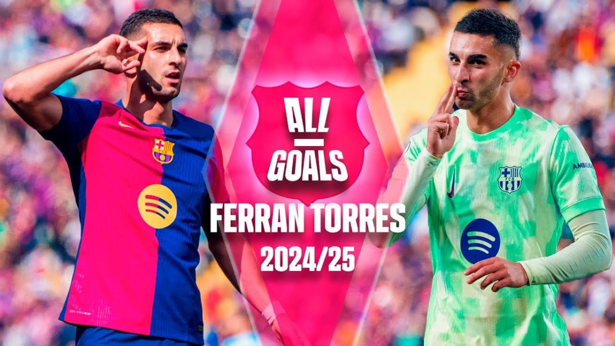 همه گلهای فران تورس، ستاره بارسلونا در فصل 25-2024