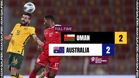خلاصه بازی عمان 2-2 استرالیا (مقدماتی جام جهانی 2022)