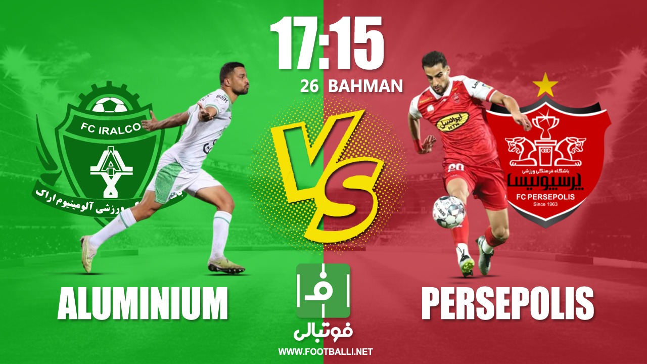 پیش‌بازی آلومینیوم - پرسپولیس؛ پاگشای اوسمار در اراک