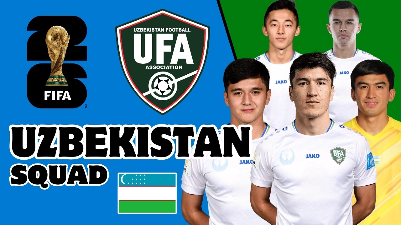 لیست تیم ملی فوتبال ازبکستان برای جام جهانی 2026